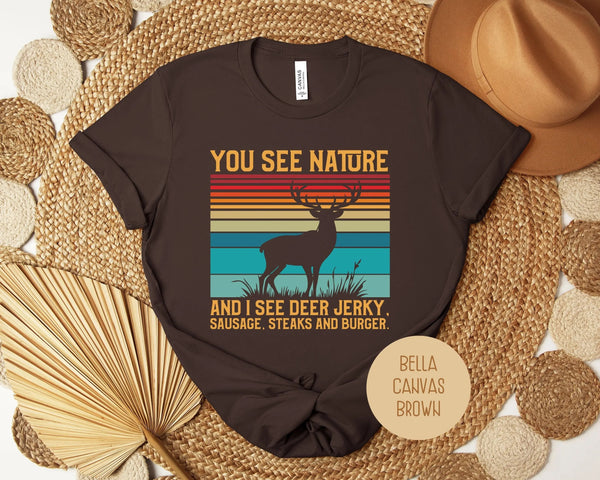 You See Nature I See Jerky Funny Hunting Shirt-4