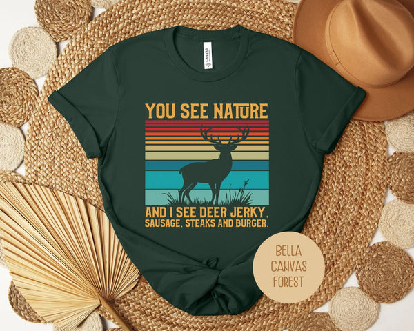 You See Nature I See Jerky Funny Hunting Shirt-1