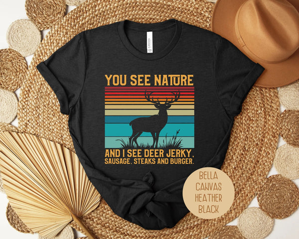 You See Nature I See Jerky Funny Hunting Shirt-5