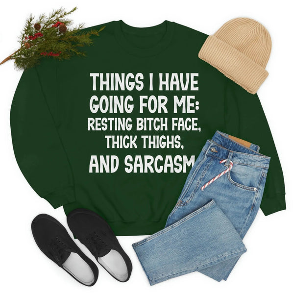 Things I Have Going For Me Sweat Shirt-4