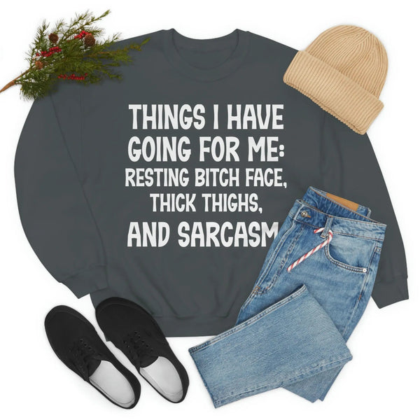 Things I Have Going For Me Sweat Shirt-5