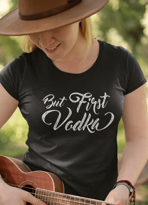 Bye Felicia® Graphic Tee – But Vodka First Statement Shi-Bye Felicia Goods-Bye Felicia Goods