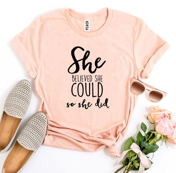 Bye Felicia Goods® “She Believed She Could, So She Did” T-Shirt – Inspirational Graphic Tee