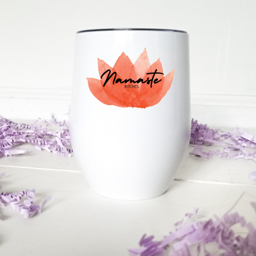 Bye Felicia Goods® “Namaste Bitches” Stainless Steel Tumbler – Insulated with Straw, Wine Tumbler or Mug