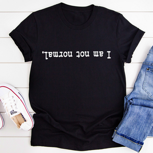 I Am Not Normal T-Shirt-0