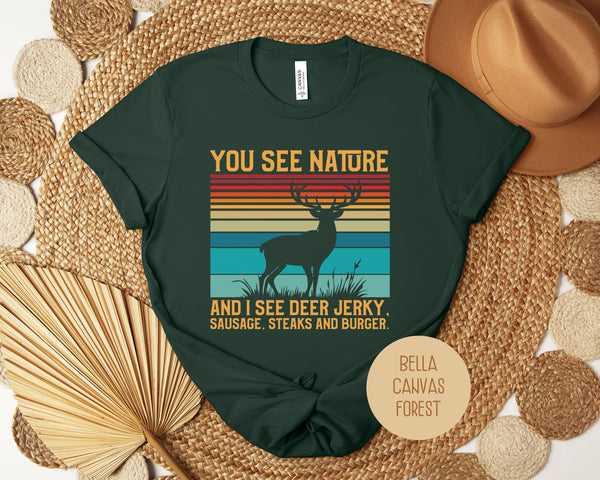 You See Nature I See Jerky Funny Hunting Shirt-1