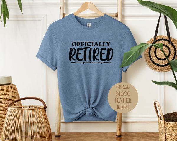 Officially Retired Not My Problem Anymore Shirt-0