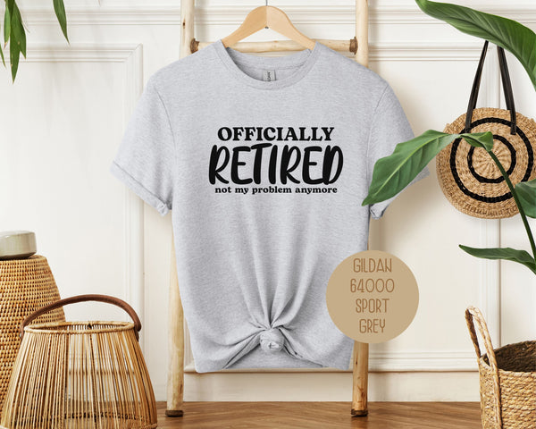 Officially Retired Not My Problem Anymore Shirt-10