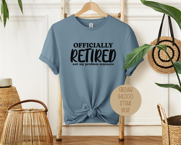 Officially Retired Not My Problem Anymore Shirt-11