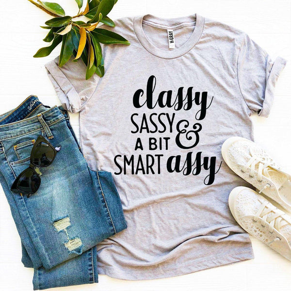 Bye Felicia Goods® “Classy, Sassy & a Bit Smart Assy” T-Shirt – Funny Graphic Tee