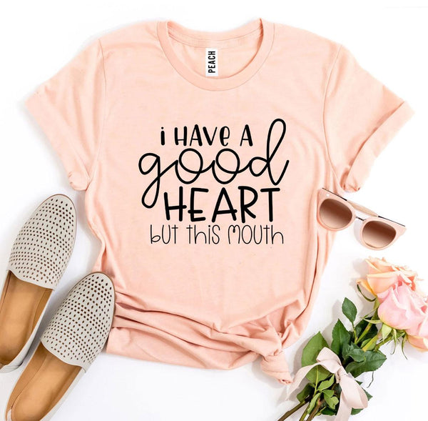 Bye Felicia Goods® “I Have a Good Heart, But This Mouth” T-Shirt – Funny Graphic Tee