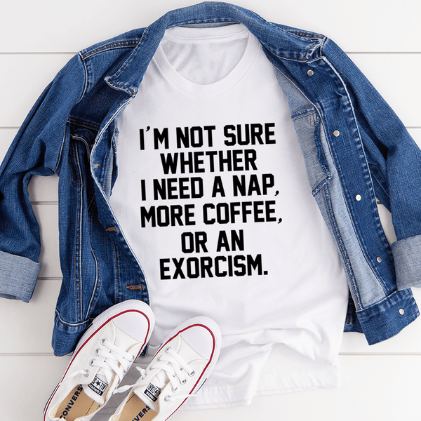 I'm Not Sure T-Shirt-3