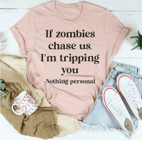 If Zombies Chase Us I'm tripping You T-Shirt-2