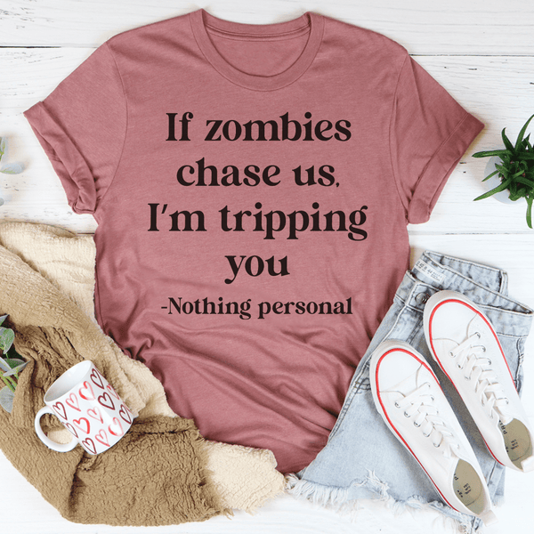 If Zombies Chase Us I'm tripping You T-Shirt-3