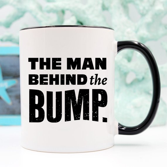 Bye Felicia Goods® “The Man Behind The Bump” Funny Coffee Mug – 11oz Ceramic